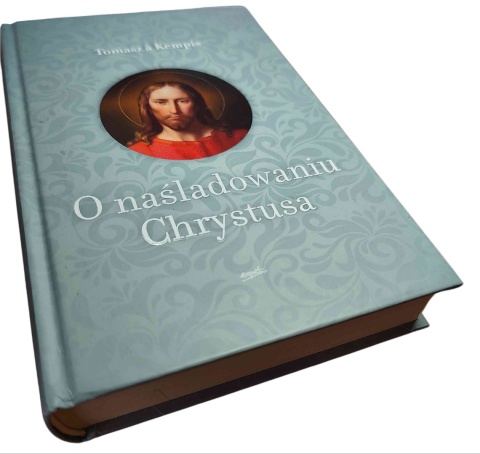 O NAŚLADOWANIU CHRYSTUSA Tomasz à Kempis