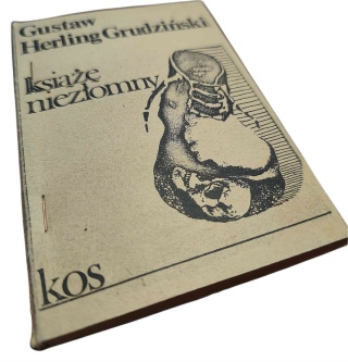 KSIĄŻĘ NIEZŁOMNY I INNE OPOWIADANIA Gustaw Herling-Grudziński