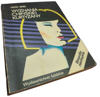 WYZNANIA CHIŃSKIEJ KURTYZANY Miao Sing