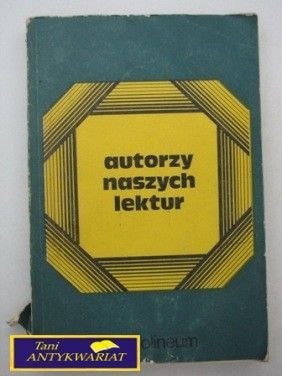 AUTORZY NASZYCH LEKTUR