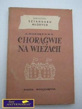 CHORĄGWIE NA WIEŻACH A. Makarenko tom 2