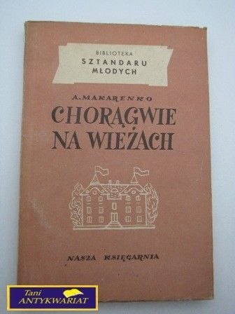 CHORĄGWIE NA WIEŻACH A. Makarenko tom 2
