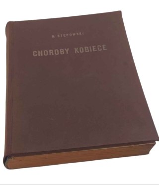 CHOROBY KOBIECE B. Stępowski wyd. z 1953 roku
