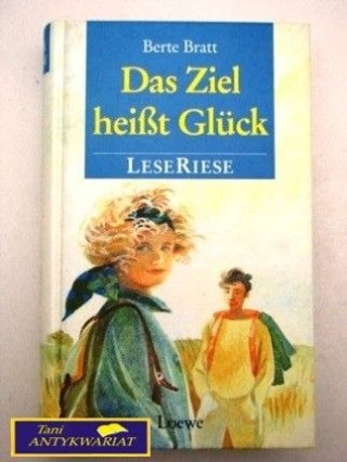 DAS ZIEL HEISST GLUCK - B.Bratt