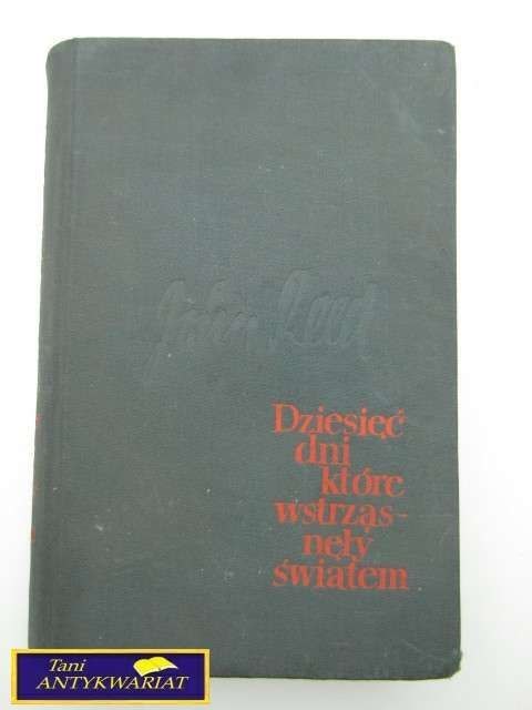 DZIESIĘĆ DNI KTÓRE WSTRZĄSNĘŁY ŚWIATEM