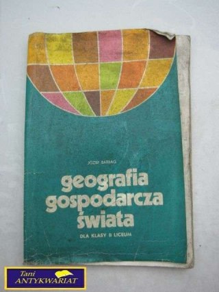 GEOGRAFIA GOSPODARCZA ŚWIATA-J.BARBAG