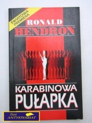 KARABINOWA PUŁAPKA - Ronald Hendron