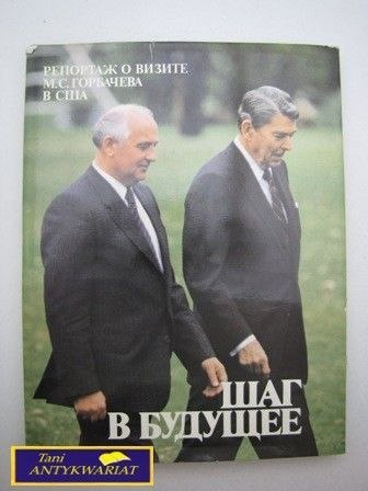 KROK W PRZYSZŁOŚĆ REPORTAŻ O WIZYCIE M.S.GORBAC