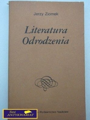 LITERATURA ODRODZENIA - J. Ziomek