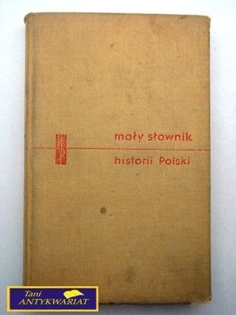 Mały słownik historii Polski