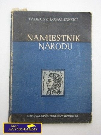 NAMIESTNIK NARODU T. Łopalewski