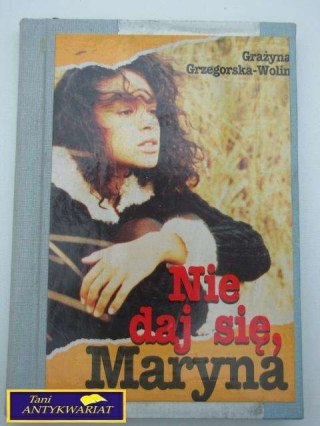 NIE DAJ SIĘ MARYNA-G.Grzegorska-Wolin