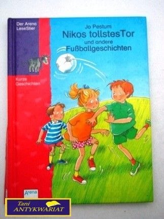 NIKOS TOLLSTES TOR UND ANDERE FUSSBALLGESCHICHTEN