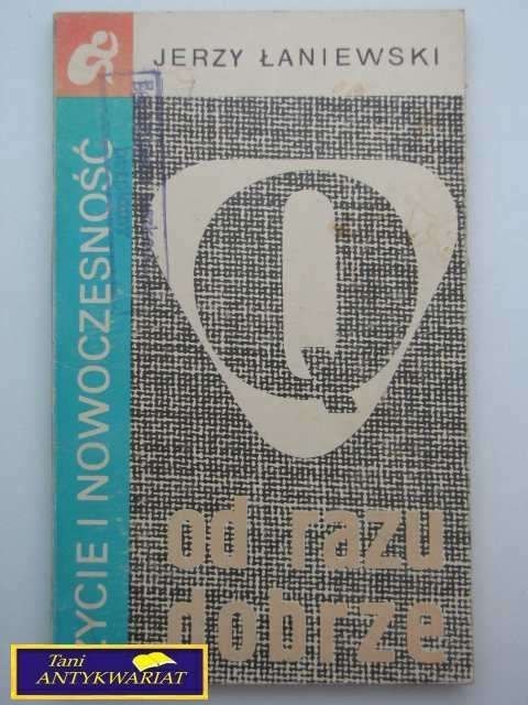 OD RAZU DOBRZE Jerzy Łaniewski