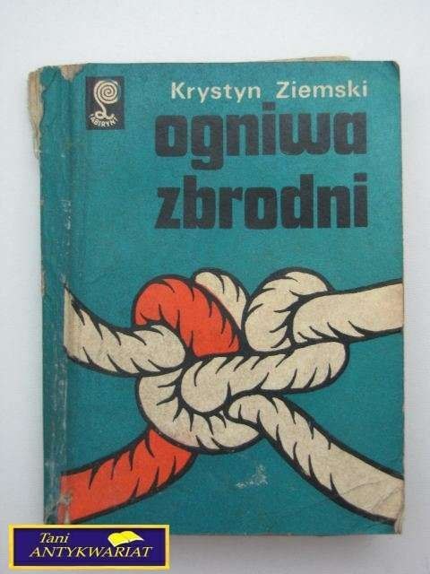OGNIWA ZBRODNI Krystyn Ziemski