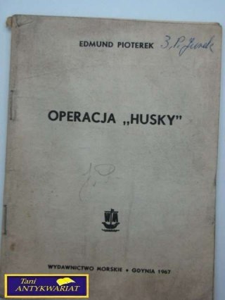 OPERACJA &HUSKY; Edmund Piotrek