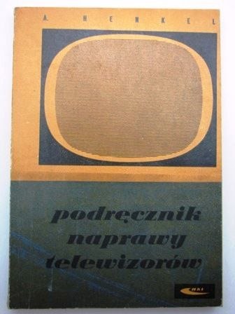 PODRĘCZNIK NAPRAWY TELEWIZORÓW
