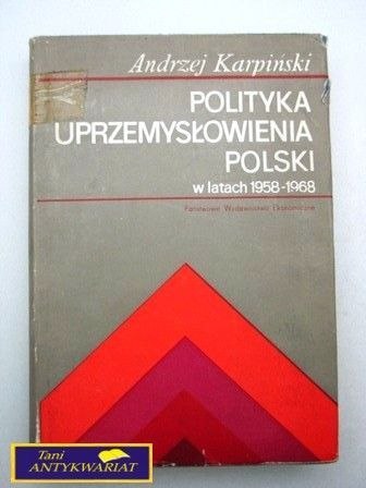 POLITYKA UPRZEMYSŁOWIENIA POLSKI W LATACH...