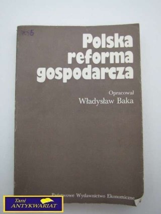 POLSKA REFORMA GOSPODARCZA- Wacław Baka