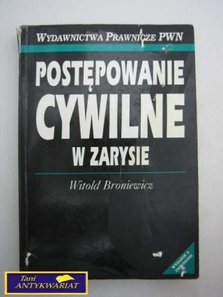 POSTĘPOWANIE CYWILNE W ZARYSIE - W. Broniewicz