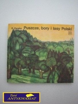 PUSZCZE, BORY I LASY POLSKI-R.ZARĘBA