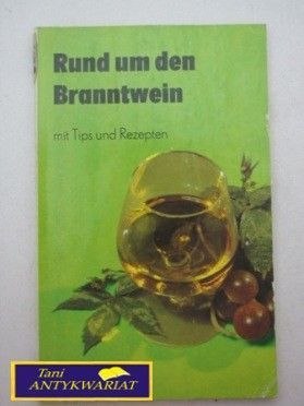 RUND UM DEN BRANNTWEIN