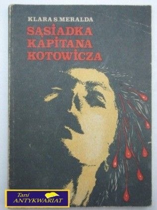 SĄSIADKA KAPITANA KOTOWICZA K.S. Meralda