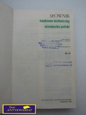 SŁOWNIK NAUKOWO - TECHNICZNY NIEMIECKO - POLSKI
