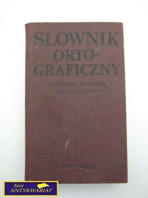 SŁOWNIK ORTOGRAFICZNY Praca zbiorowa