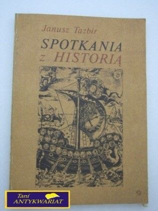SPOTKANIA Z HISTORIĄ J. Tazbir