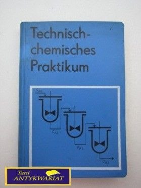TECHNISCH-CHEMISCHES PRAKTIKUM