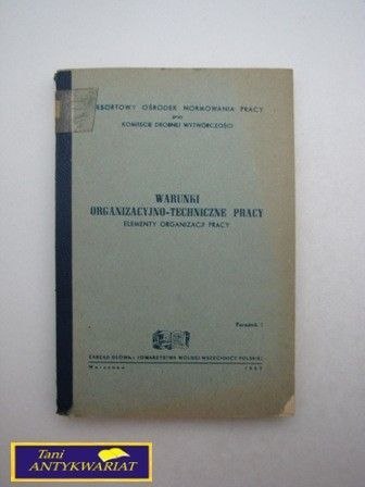 WARUNKI ORGANIZACYJNO - TECHNICZNE PRACY