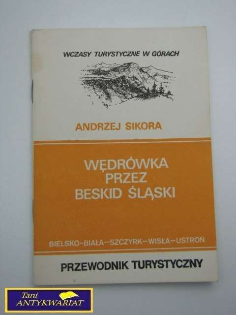 WĘDRÓWKA PRZEZ BESKID ŚLĄSKI-A.Sikora