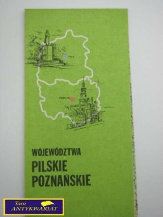 WOJEWÓDZTWA PILSKIE POZNAŃSKIE
