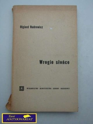 WROGIE SŁOŃCE - Olgierd Budrewicz