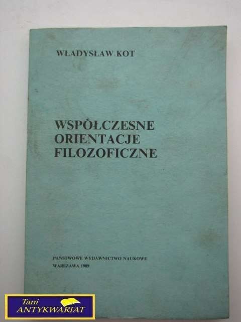 WSPÓŁCZESNE ORIENTACJE FILOZOFICZNE-W. Kot