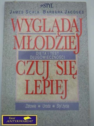 WYGLĄDAJ MŁODZIEJ CZUJ SIĘ LEPIEJ