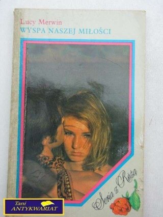 WYSPA NASZEJ MIŁOŚCI Lucy Merwin