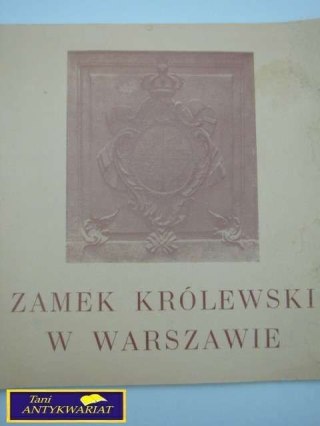 ZAMEK KRÓLEWSKI W WARSZAWIE