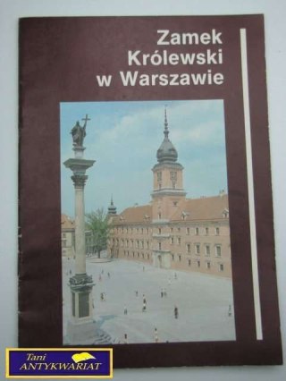 ZAMEK KRÓLEWSKI W WARSZAWIE