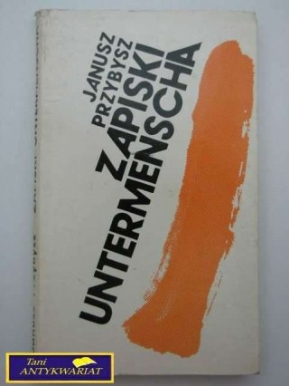 ZAPISKI UNTERMENSCHA-J.Przybysz