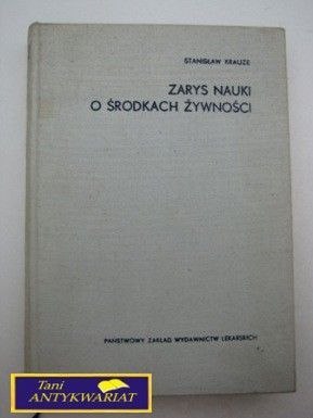 ZARYS NAUKI O ŚRODKACH ŻYWNOŚCI -S. Krauze