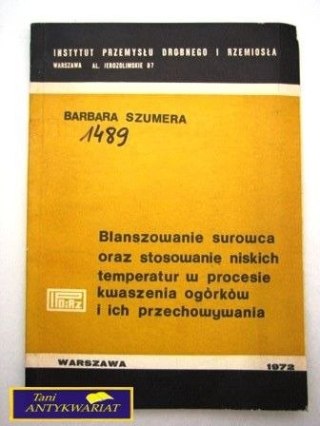 Blanszowanie surowca oraz stosowanie niskich...
