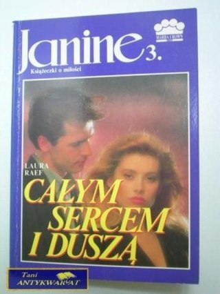 CAŁYM SERCEM I DUSZĄ-Laura Raef