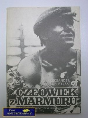 CZŁOWIEK Z MARMURU A.Ścibor-Rylski