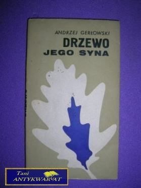 DRZEWO JEGO SYNA - Andrzej Gierłowski DRZEWO JEGO SYNA - Andrzej Gierłowski