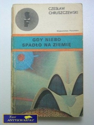 GDY NIEBO SPADŁO NA ZIEMIĘ-Cz. Chruszczewski