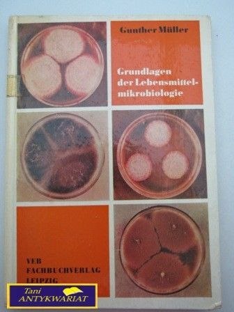 GRUNDLAGEN DER LEBENSMITTELMIKROBIOLOGIE
