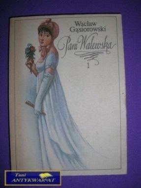 PANI WALEWSKA 1 - Wacław Gąsiorowski