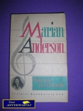 PANIE MÓJ CO ZA PORANEK - Marian Anderson